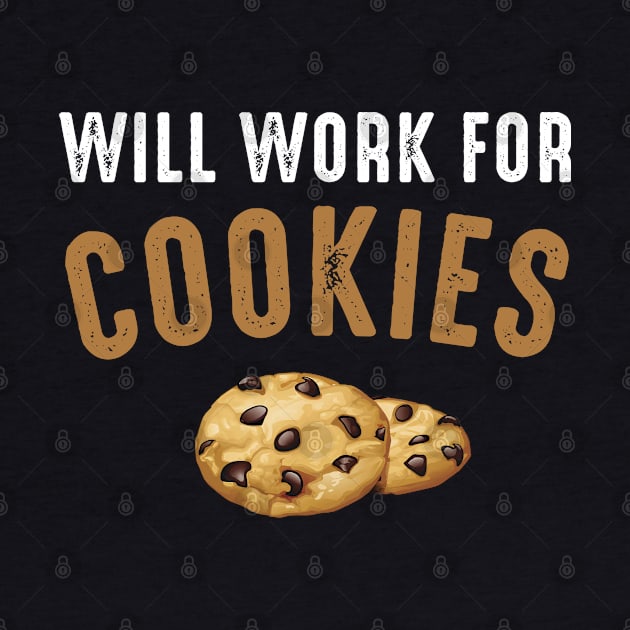 Will Work for Cookies Cookie Lover by figandlilyco